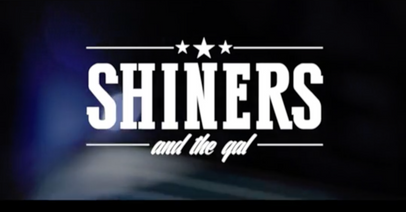 Shiners And the Gall